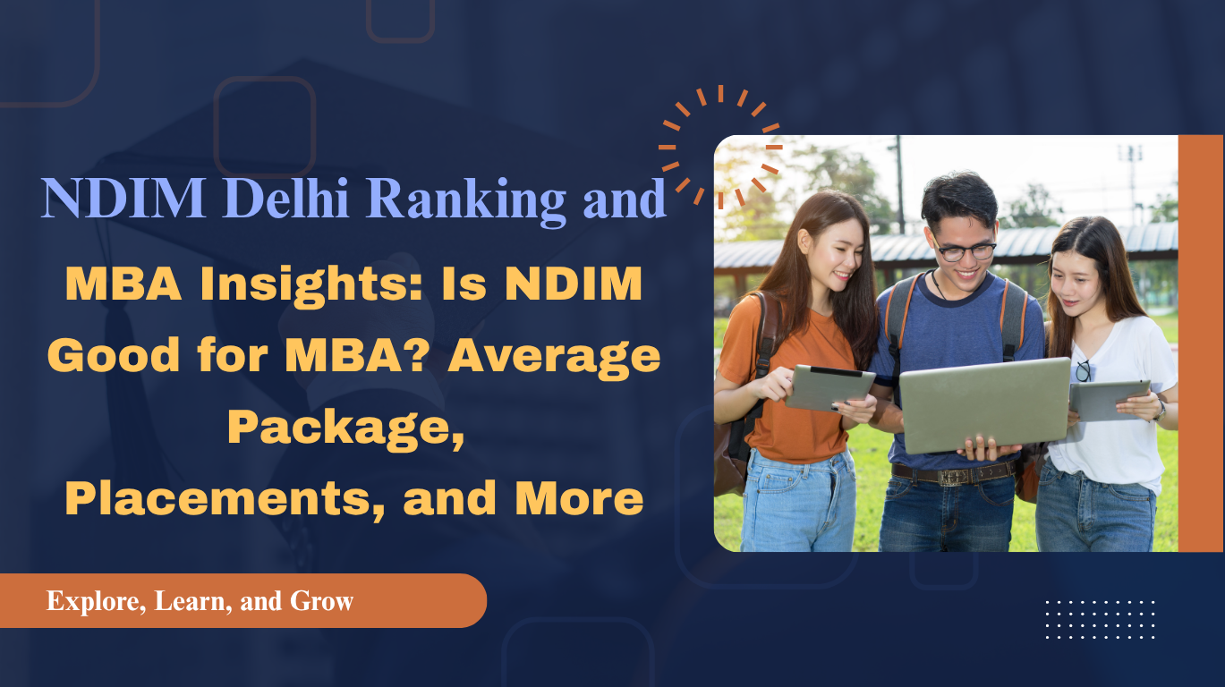 NDIM Delhi ranking 2026, MBA college, PGDM admissions, placements, average package and management education insights