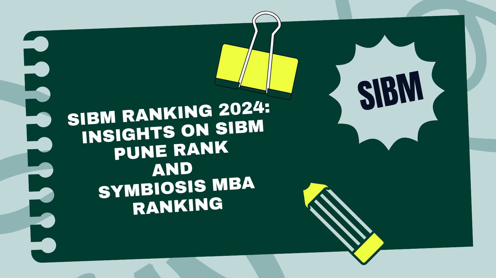 SIBM Pune ranking guide covering MBA rankings, academic excellence, placements, industry exposure, and career opportunities for students.