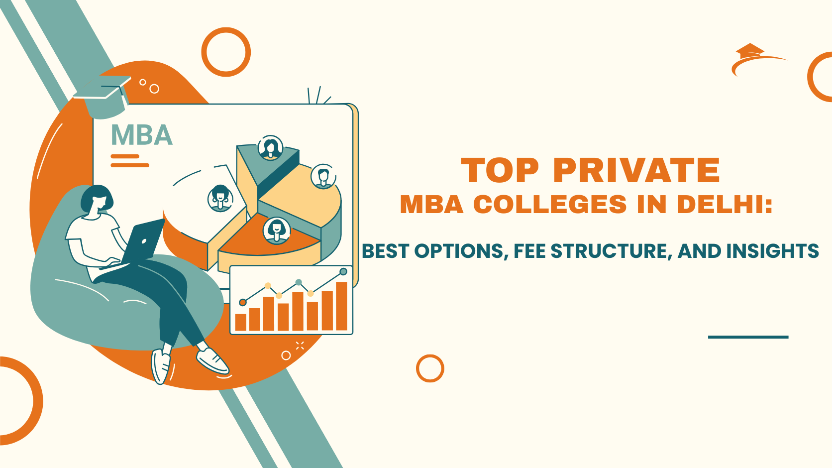 Top private MBA colleges in Delhi with fees, placements, admissions, curriculum and career opportunities guide.